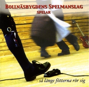 Bollnäs Spelmanslag - Så Länge Fötterna Rör Sig i gruppen CD / Elektroniskt,Svensk Folkmusik hos Bengans Skivbutik AB (595291)