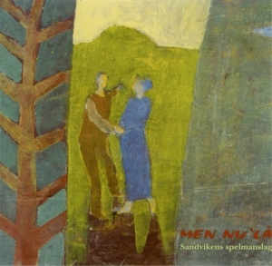 Sandvikens Spelmanslag - Men Nu´Lå i gruppen CD / Elektroniskt,Svensk Folkmusik hos Bengans Skivbutik AB (595294)