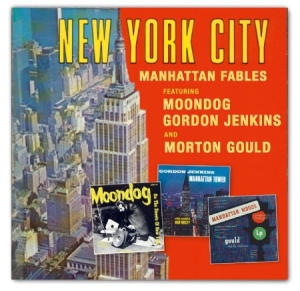 Moondog/Gordon Jenkins/Morton Gould - New York City - Manhattan Fables i gruppen CD / Pop-Rock hos Bengans Skivbutik AB (595495)