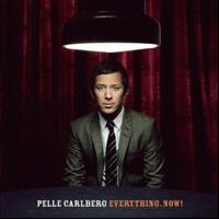 Carlberg Pelle - Everything Now i gruppen CD / Pop-Rock hos Bengans Skivbutik AB (596027)