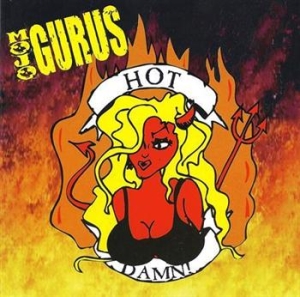 Mojo Gurus - Hot Damn i gruppen CD / Hårdrock hos Bengans Skivbutik AB (596255)