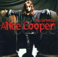 Alice Cooper - The Definitive Alice Cooper i gruppen ÖVRIGT / KalasCDx hos Bengans Skivbutik AB (596574)