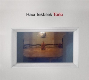Haci Tekbilek - Turlu i gruppen CD / Elektroniskt,World Music hos Bengans Skivbutik AB (596579)