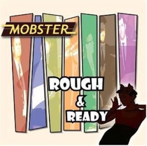 Mobster - Rough & Ready i gruppen VI TIPSAR / Lagerrea / CD REA / CD POP hos Bengans Skivbutik AB (597323)