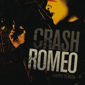 Crash Romeo - Minutes To Miles. i gruppen CD / Rock hos Bengans Skivbutik AB (598547)