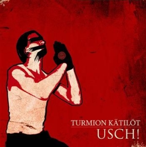 Turmion Kätilöt - Usch! i gruppen CD / Finsk Musik,Pop-Rock hos Bengans Skivbutik AB (598630)