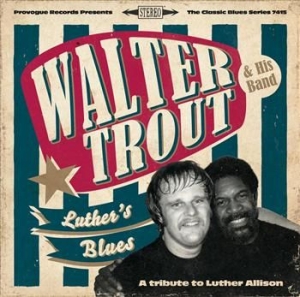 Trout Walter - Luther's Blues - A Tribute To i gruppen CD / Rock hos Bengans Skivbutik AB (599343)