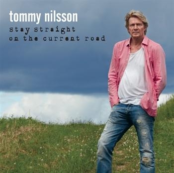 Nilsson Tommy - Stay Straight On The Current Road i gruppen CD / Toppsäljare hos Bengans Skivbutik AB (599391)