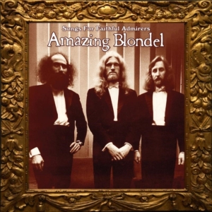 Amazing Blondel - Songs For Faithful Admirers (2 Cd) i gruppen CD / Pop-Rock hos Bengans Skivbutik AB (599430)