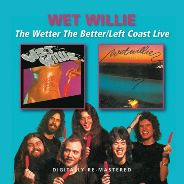 Wet Willie - Wetter The Better/Left Coast Live i gruppen CD / Toppsäljare hos Bengans Skivbutik AB (599569)