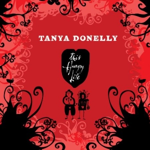Donelly Tanya - This Hungry Life i gruppen CD / Pop-Rock hos Bengans Skivbutik AB (599701)