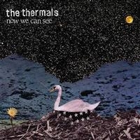 Thermals The - Now We Can See i gruppen CD / Pop hos Bengans Skivbutik AB (599873)