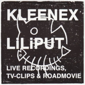 Kleenex/Liliput - Live Recordings, Tv & Roadmovie (Cd i gruppen CD / Pop-Rock hos Bengans Skivbutik AB (599876)