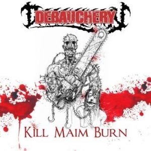 Debauchery - Kill Maim Burn i gruppen CD / Hårdrock/ Heavy metal hos Bengans Skivbutik AB (601038)