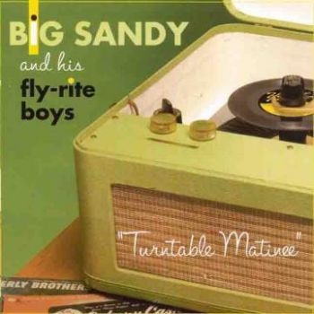 Big Sandy & His Flyrite Boys - Turntable Matinee i gruppen VI TIPSAR / Klassiska lablar / YepRoc / CD hos Bengans Skivbutik AB (601197)