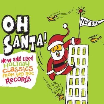 Various Artists - Oh Santa! New & Used Christmas Clas i gruppen VI TIPSAR / Klassiska lablar / YepRoc / CD hos Bengans Skivbutik AB (601202)