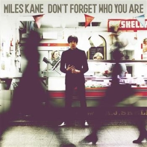 Miles Kane - Don't Forget Who You Are i gruppen VI TIPSAR / Lagerrea / CD REA / CD POP hos Bengans Skivbutik AB (601513)