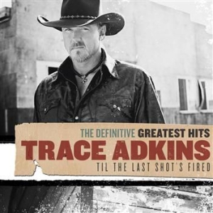 Trace Adkins - Definitive Greatest Hits i gruppen CD / Country hos Bengans Skivbutik AB (601718)