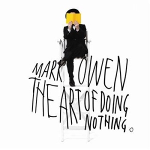 Owen Mark - Art Of Doing Nothing i gruppen CD / Pop hos Bengans Skivbutik AB (602252)