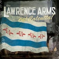 Lawrence Arms The - Oh! Calcutta! i gruppen CD / Pop-Rock hos Bengans Skivbutik AB (602413)