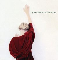 Fordham Julia - Porcelain - Deluxe Edition i gruppen CD / Pop-Rock hos Bengans Skivbutik AB (602955)