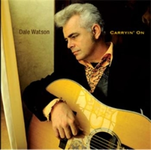 Watson Dale - Carryin' On i gruppen CD / Country hos Bengans Skivbutik AB (603095)
