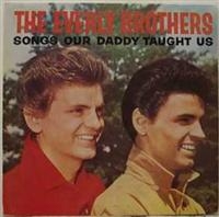 Everly Brothers - Songs Our Daddy Taught Us i gruppen CD / Pop-Rock hos Bengans Skivbutik AB (603820)