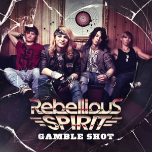 Rebellious Spirit - Gamble Shot (Digi Incl. 3 Bonu i gruppen CD / Rock hos Bengans Skivbutik AB (604223)