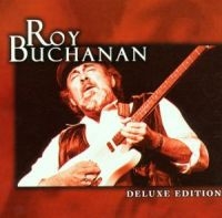 Buchanan Roy - Deluxe Edition i gruppen CD / Blues,Jazz hos Bengans Skivbutik AB (605022)