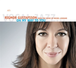 Gustafsson Rigmor - On My Way To You i gruppen CD / Jazz hos Bengans Skivbutik AB (605118)