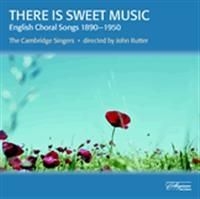 Rutter John/Cambridge Singers - There Is Sweet Music i gruppen CD / Klassiskt hos Bengans Skivbutik AB (605319)