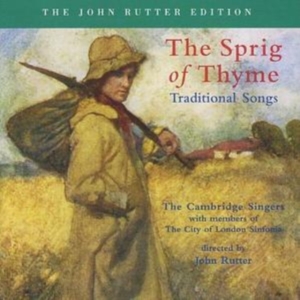 Rutter John/Cambridge Singers - A Sprig Of Thyme: Traditional i gruppen CD / Klassiskt hos Bengans Skivbutik AB (605392)