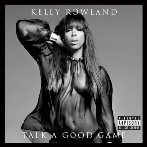 Kelly Rowland - Talk A Good Game i gruppen CD / Pop-Rock hos Bengans Skivbutik AB (605463)