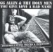 Allin G.G. - You Give Love A Bad Name i gruppen CD / Pop-Rock hos Bengans Skivbutik AB (605926)