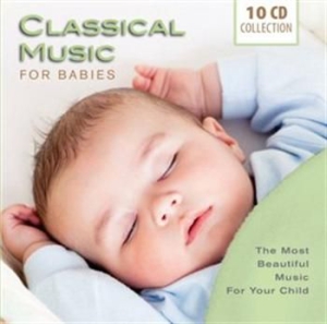 Blandade Artister - Classical Music For Babies i gruppen CD / Klassiskt hos Bengans Skivbutik AB (606334)