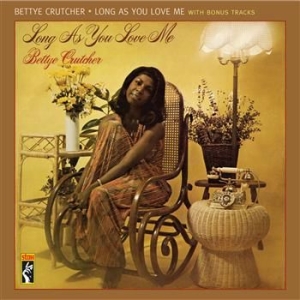 Crutcher Bettye - Long As You Love Me With Bonus Trac i gruppen CD / Pop-Rock,RnB-Soul hos Bengans Skivbutik AB (606377)