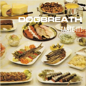 Dogbreath - Taste It! i gruppen ÖVRIGT / Övrigt / aub hos Bengans Skivbutik AB (606768)