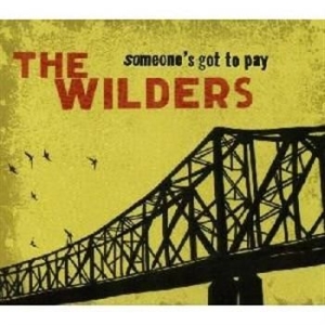 Wilders - Someone's Got To Pay i gruppen CD / Pop-Rock hos Bengans Skivbutik AB (606860)