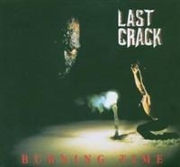 Last Crack - Burning Time i gruppen CD / Pop hos Bengans Skivbutik AB (607732)