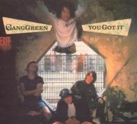 Gang Green - You Got It i gruppen CD / Pop-Rock hos Bengans Skivbutik AB (607774)