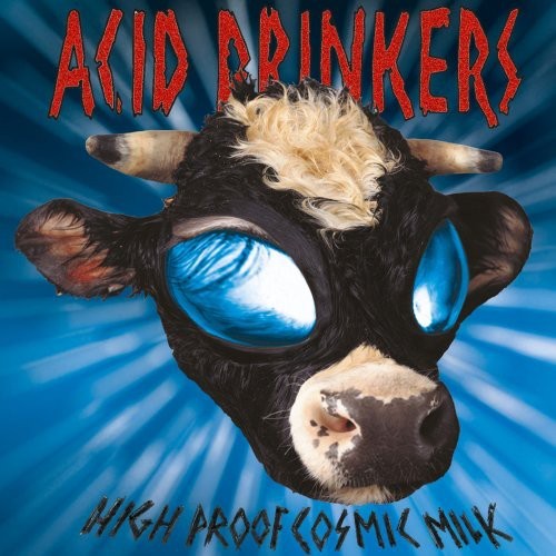 Acid Drinkers - High Proof Cosmic Milk i gruppen CD / Hårdrock/ Heavy metal hos Bengans Skivbutik AB (607831)