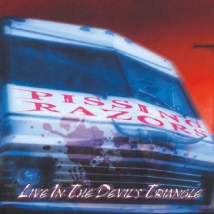 Pissing Razors - Live In The Devils Triangle i gruppen CD / Hårdrock/ Heavy metal hos Bengans Skivbutik AB (607927)