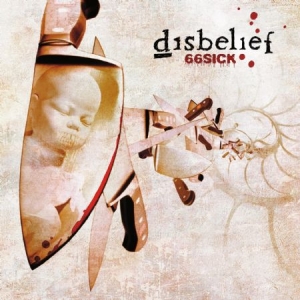 Disbelief - 66 Sick (+ Extraspår) i gruppen CD / Hårdrock/ Heavy metal hos Bengans Skivbutik AB (607957)
