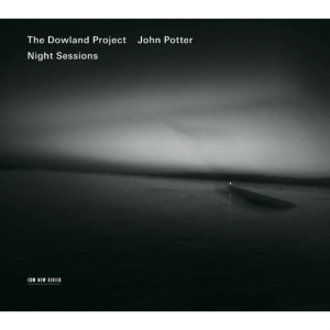 The Dowland Project W/John Potter - Night Sessions i gruppen Externt_Lager / Naxoslager hos Bengans Skivbutik AB (608496)
