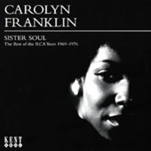 Franklin Carolyn - Sister Soul: The Best Of The Rca Ye i gruppen CD / Pop-Rock,RnB-Soul hos Bengans Skivbutik AB (609021)