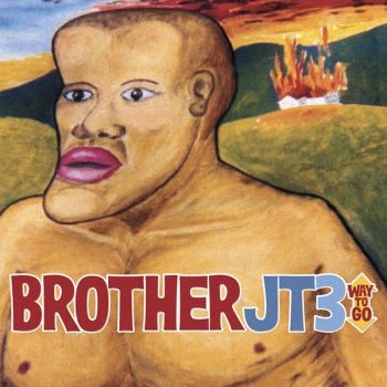 Brother Jt3 - Way To Go i gruppen CD / Toppsäljare hos Bengans Skivbutik AB (609022)