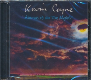 Coyne Kevin - Blame It On The Night - Deluxe Edit i gruppen CD / Pop hos Bengans Skivbutik AB (610099)