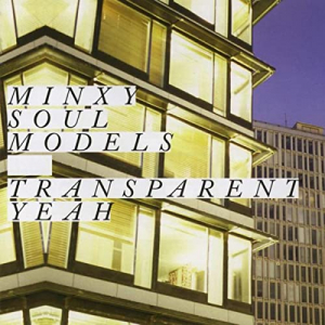 Minxy Soul Models - Transparent Yeah i gruppen VI TIPSAR / Lagerrea / CD REA / CD POP hos Bengans Skivbutik AB (610473)