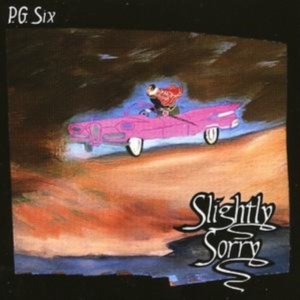 P.G.Six - Slightly Sorry i gruppen CD / Pop-Rock hos Bengans Skivbutik AB (611053)