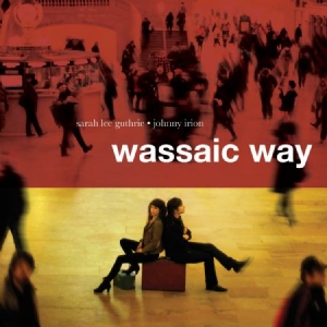 Guthrie Sarah Lee & Johnny Irion - Wassaic Way i gruppen CD / Rock hos Bengans Skivbutik AB (611206)